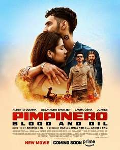 《血与油 Pimpinero: Blood and Oil》西班牙语中字 夸克网盘下载