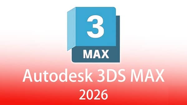 来了!3dsMax 2026.3.2 重磅发布!新版本带来众多新功能及修复!