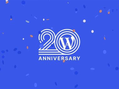 超过 6000 万用户的 WordPress 迎来了20岁生日,祝生日快乐