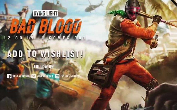 《消逝的光芒:仇恨/邪恶之血 Dying Light: Bad Blood》中文版 版本:v3688035