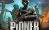 《荒原先驱 PIONER》豪华中文 Build.21248215 预购特典+全DLC